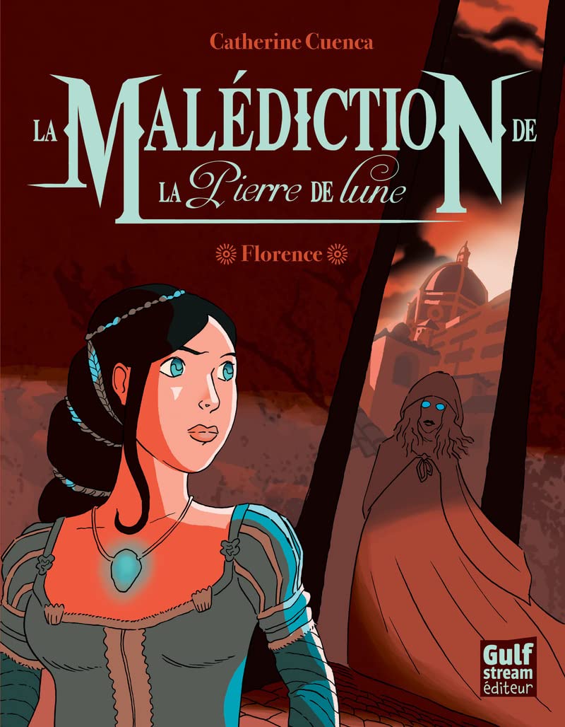 La malédiction de la pierre de lune, tome 1 : Florence book