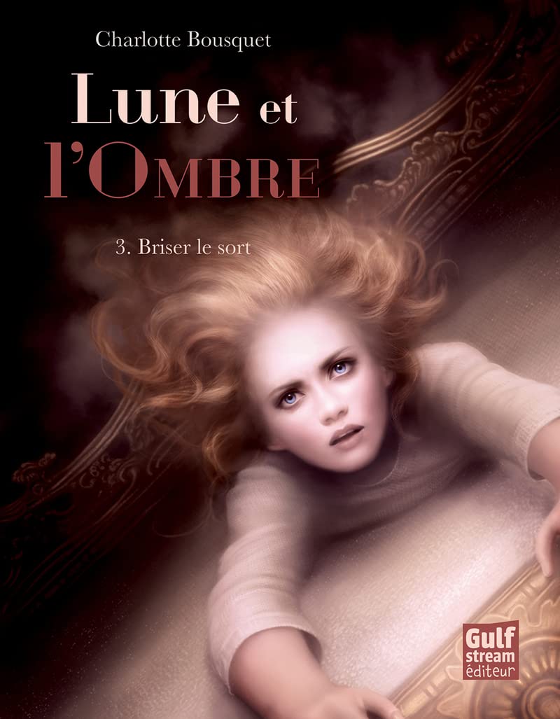 Lune et l'Ombre - tome 3 Briser le sort (3) Novels & Short Stories
