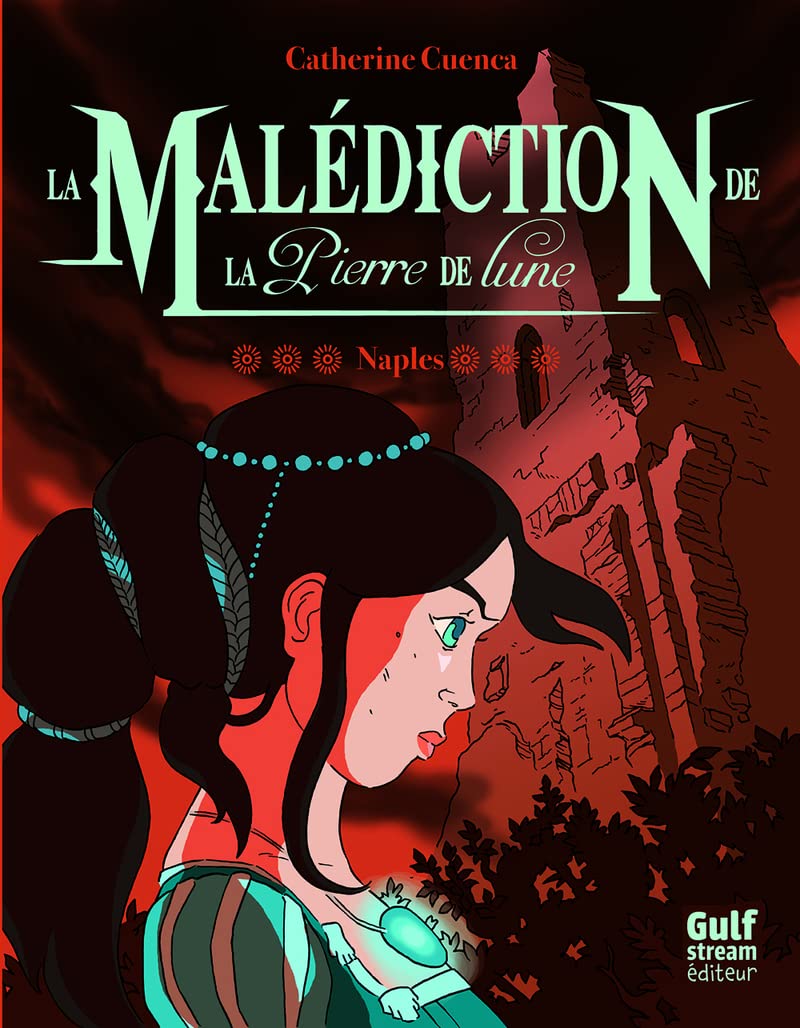 La Malédiction de la Pierre de Lune - tome 3 Naples (3) Romance