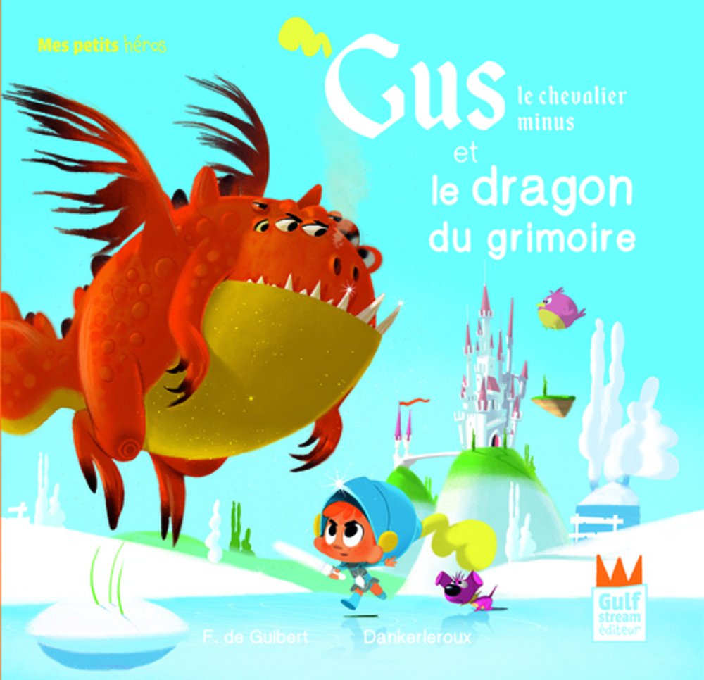 Gus le chevalier minus et le dragon du grimoire Non-fiction