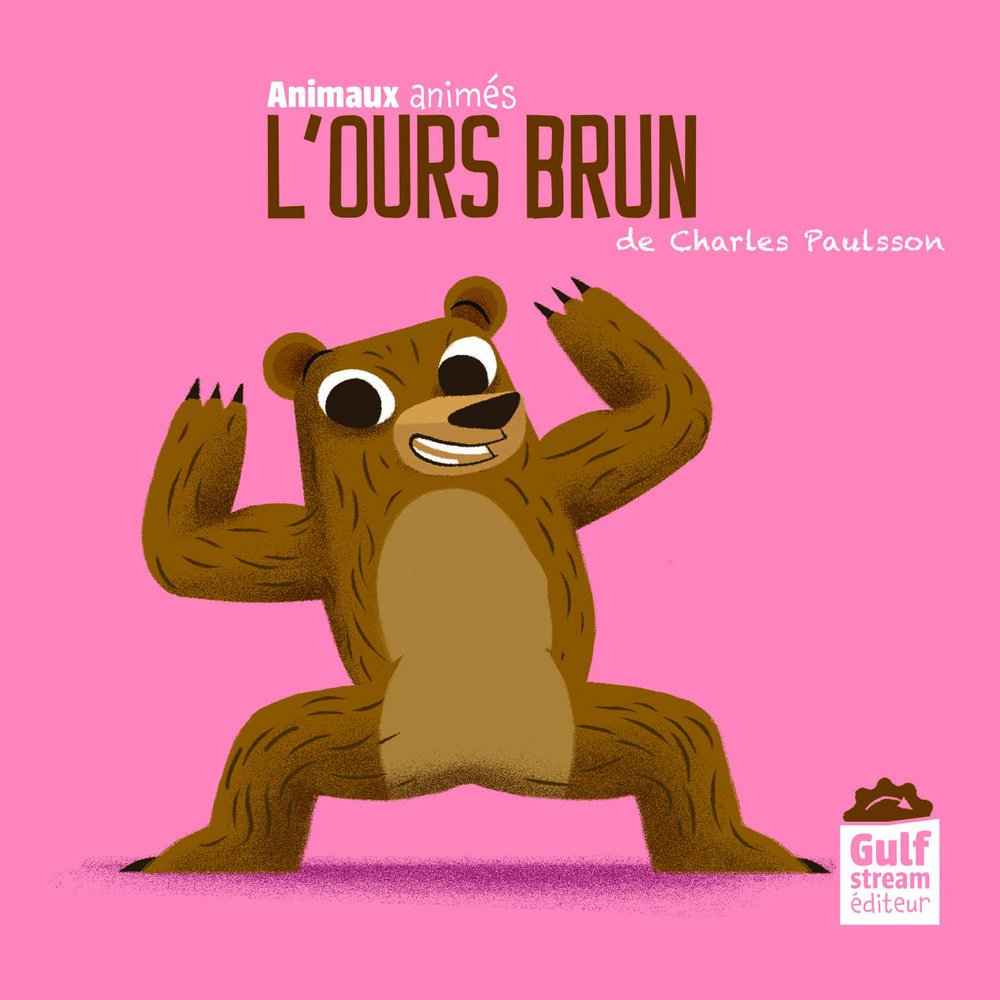 L'Ours brun - Animaux animés Non-fiction