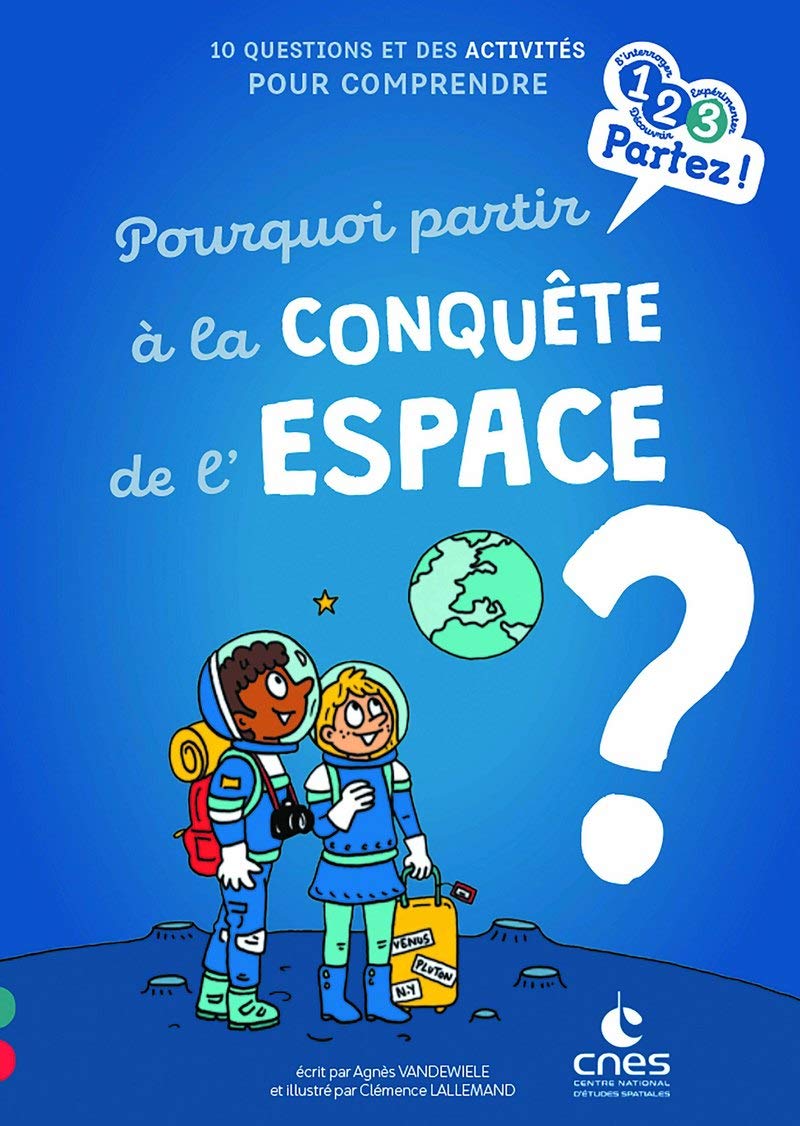 Pourquoi partir à la conquête de l'espace ? Non-fiction
