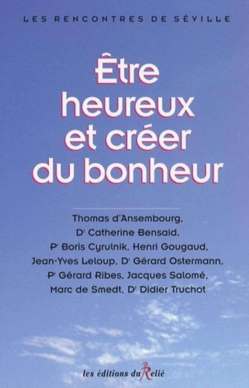 Etre heureux et créer du bonheur Art & Literature