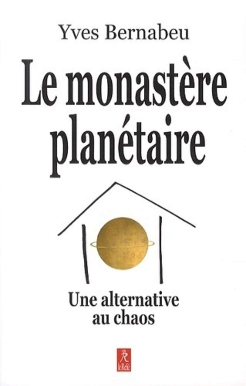 Le monastère planétaire: Une alternative au chaos Religion & Esotericism