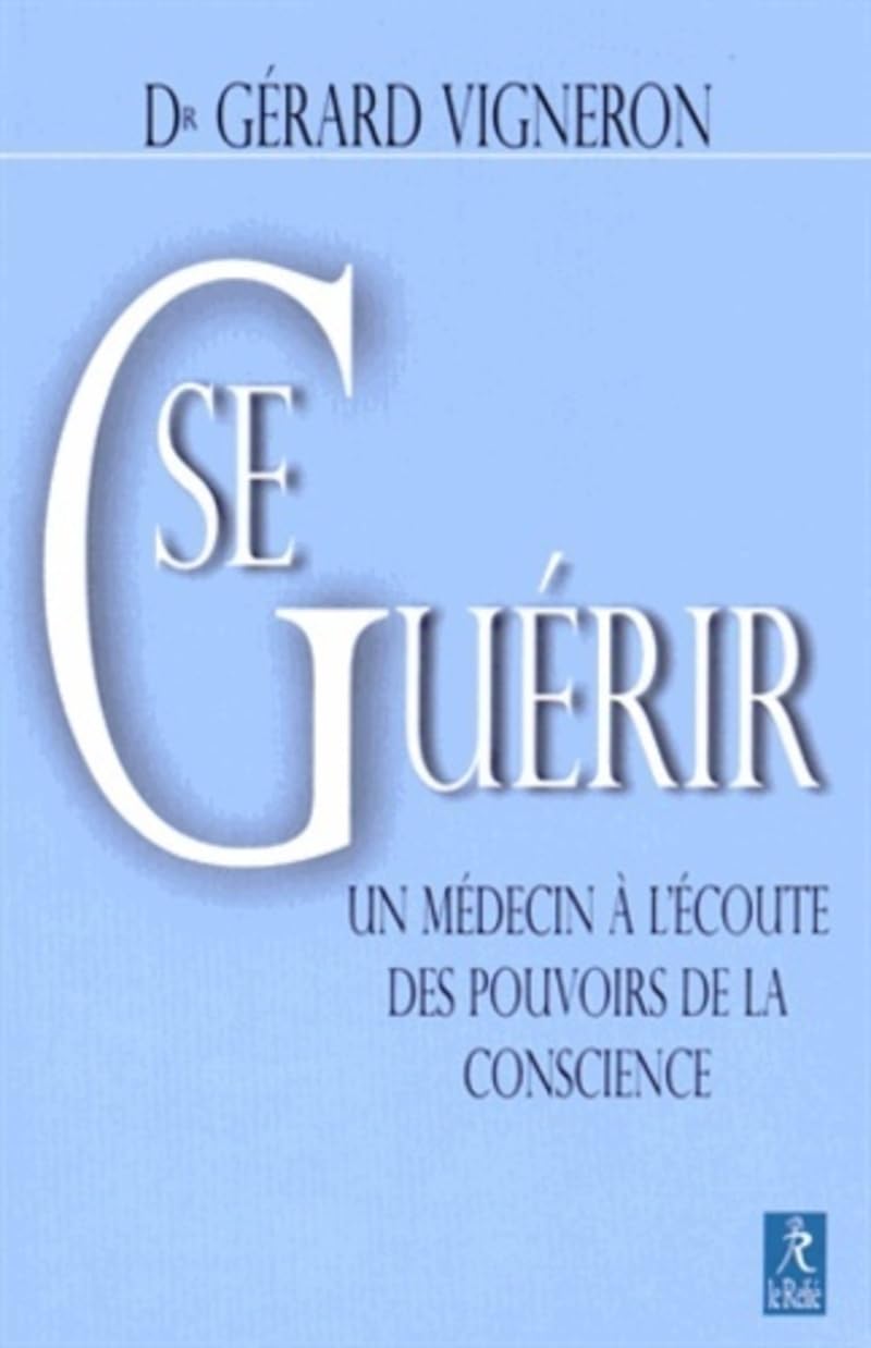 Se Guérir - Un médecin à l'écoute des pouvoirs de la conscience Lifestyle