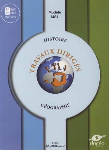 Histoire Géographie 1re et Tle Pro Agricole: Travaux dirigés Module MG1 book