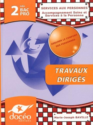 Services aux personnes, Accompagnement Soins et Services à la Personne 2de Bac Pro: Travaux dirigés book