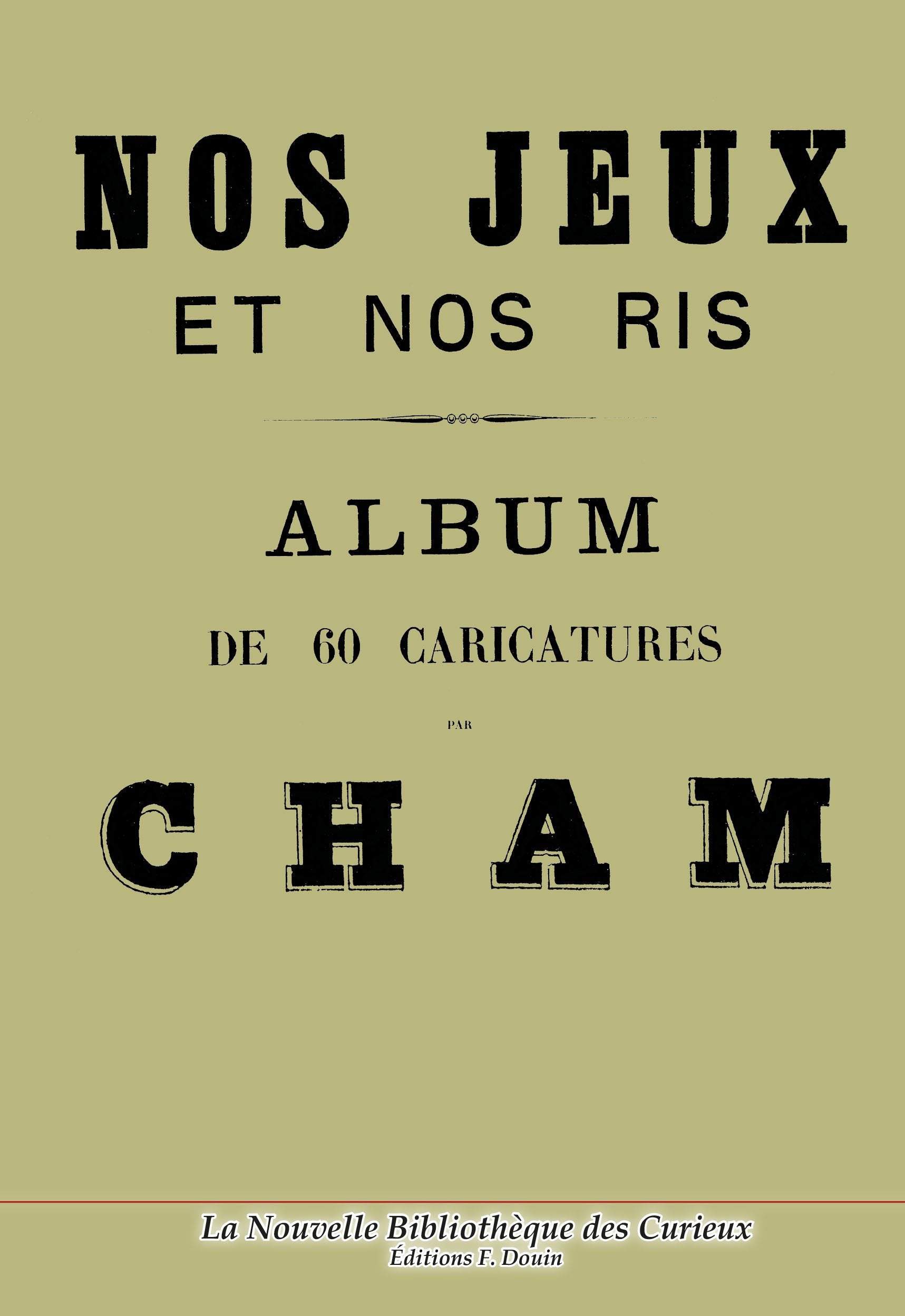 Nos jeux et nos ris - Album de 60 caricatures Books