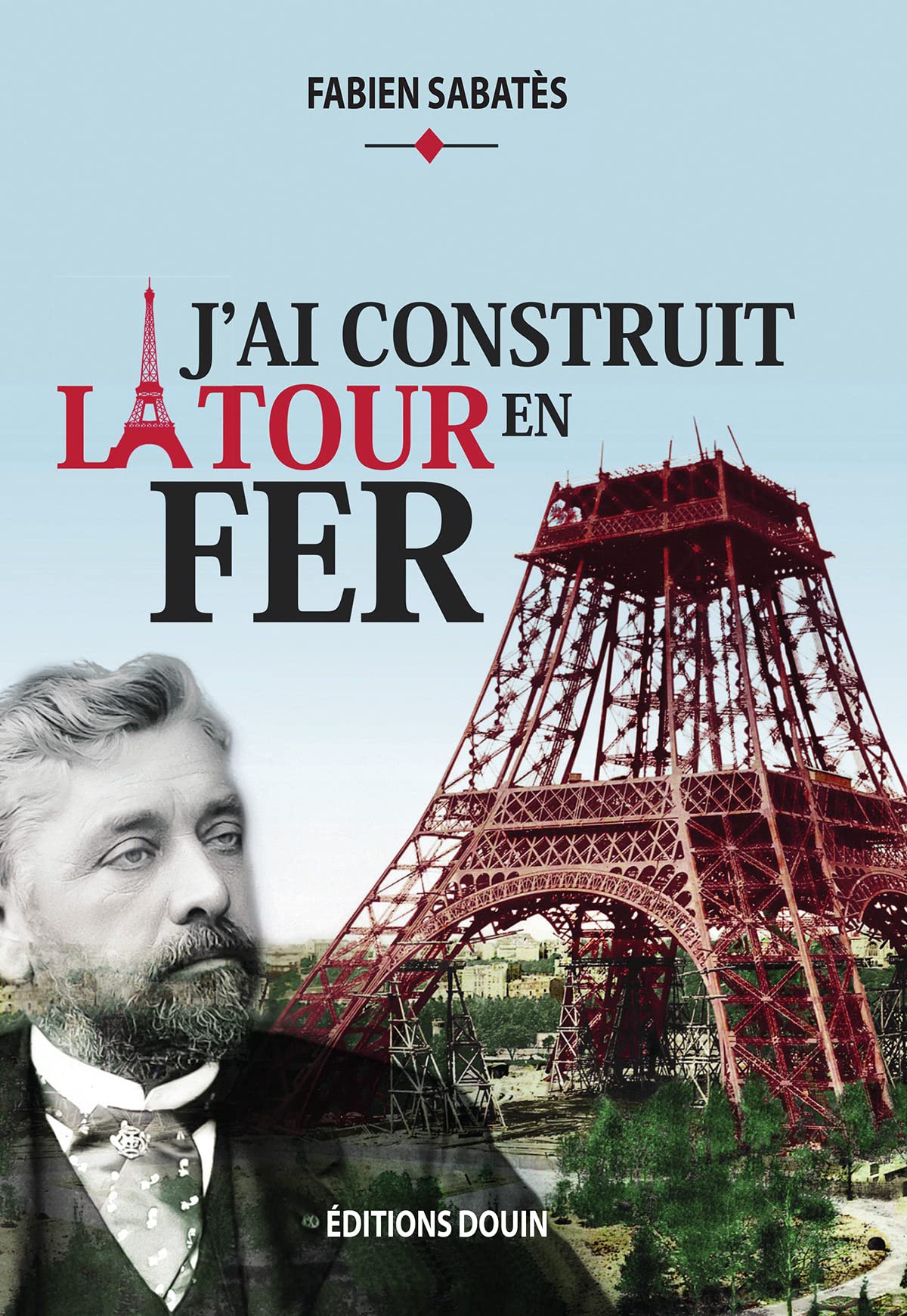 J'ai construit la tour en fer book