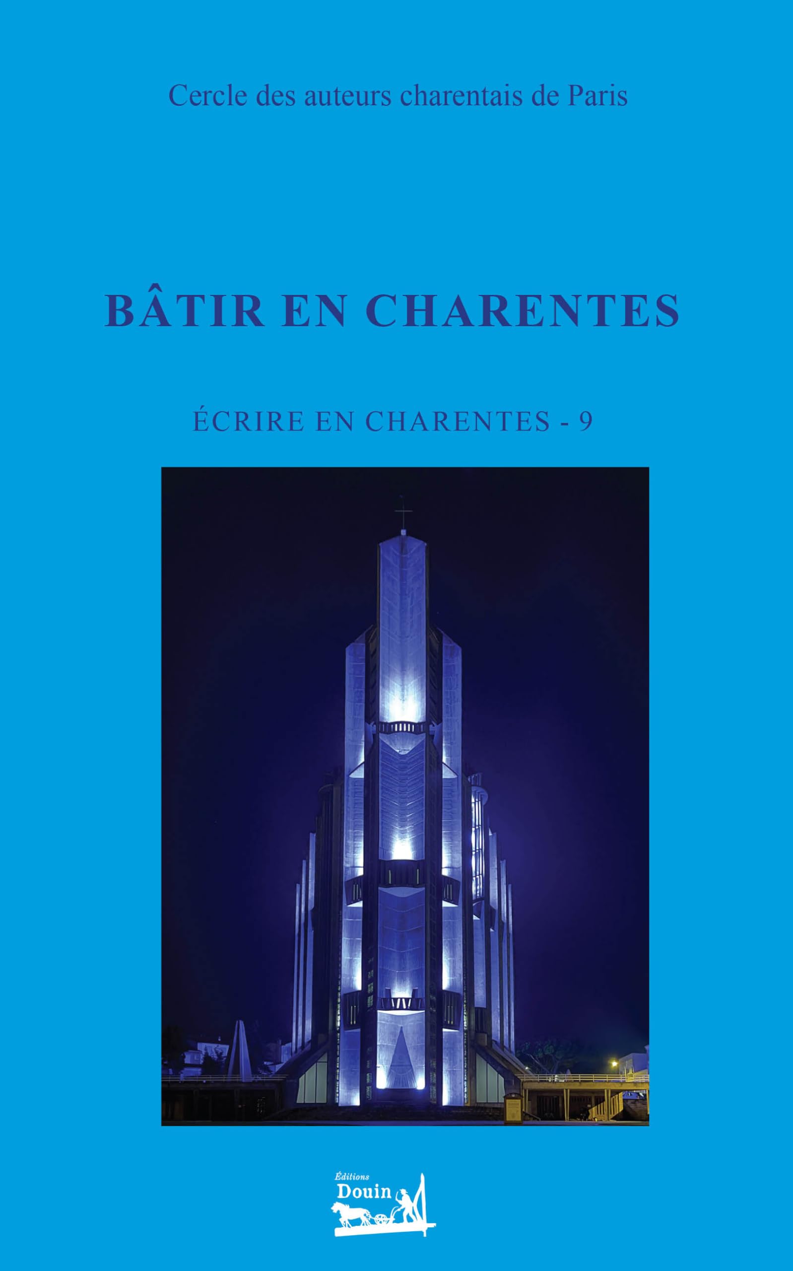 Ecrire en Charentes - T9: Bâtir en Charentes Geology & Geography