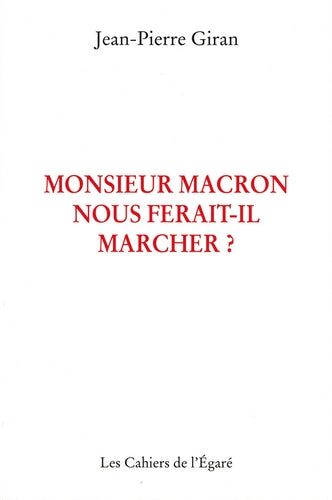 Monsieur Macron nous ferait-il marcher? book