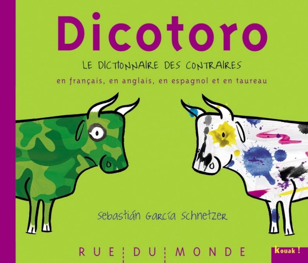 DICOTORO - DICTIONNAIRE DES CONTRAIRES EN FRANCAIS, ESP: Le dictionnaire des contraires en français, en anglais, en espagnol... et en taureau Novels & Short Stories