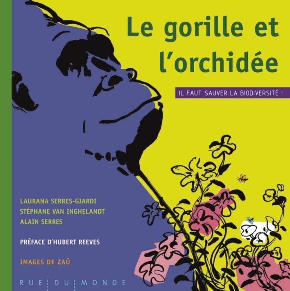 LE GORILLE ET L'ORCHIDEE: Il faut sauver la biodiversité ! Novels & Short Stories