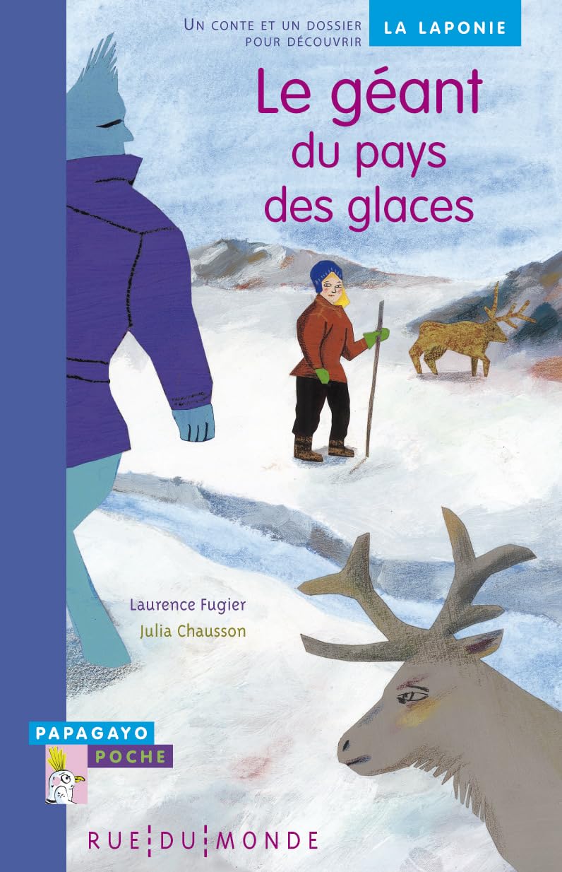 Le géant du pays des glaces: Un conte et un dossier pour découvrir la Laponie book