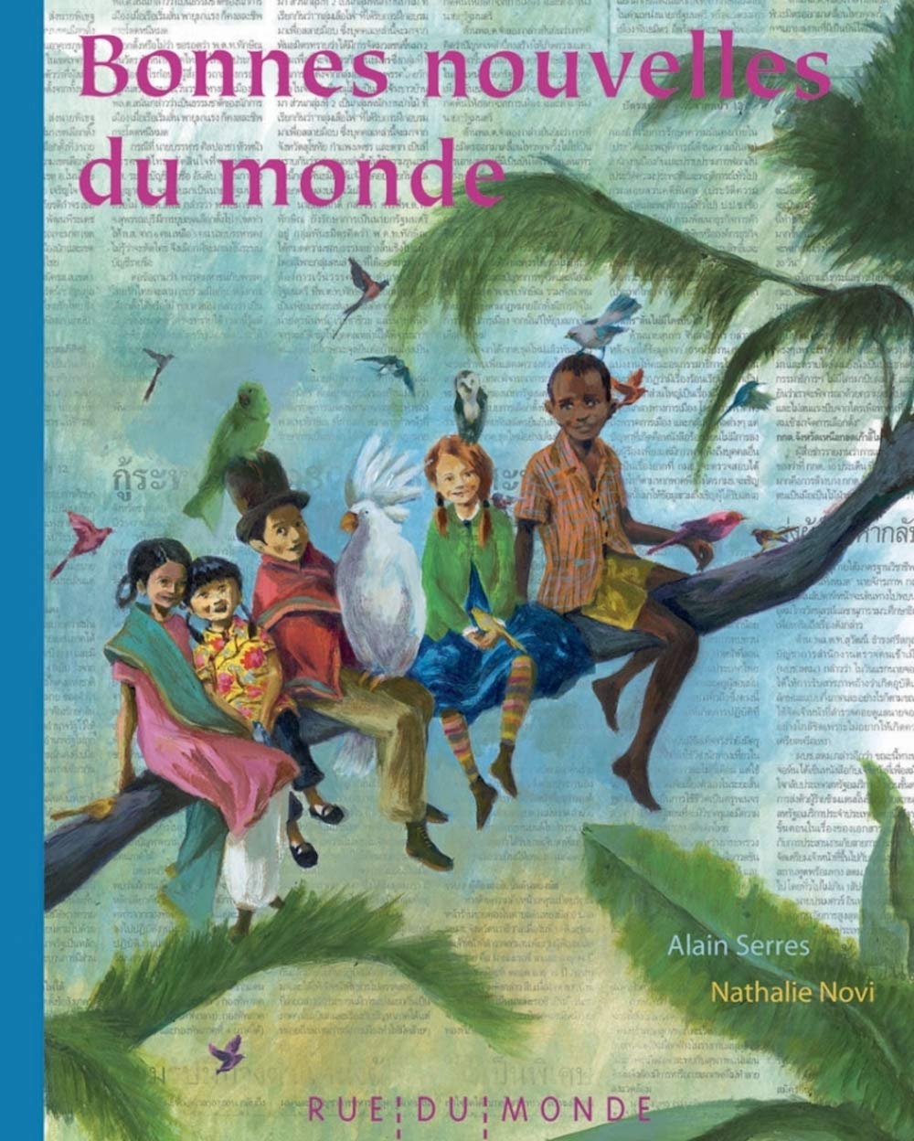 Bonnes nouvelles du monde ! book