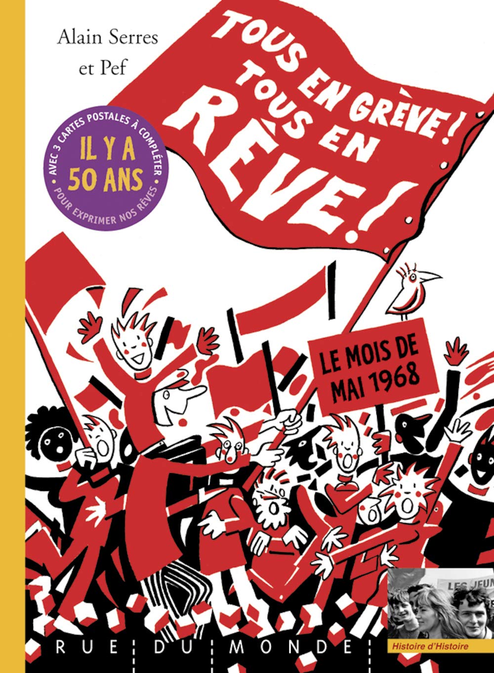 TOUS EN GREVE ! TOUS EN REVE !: Le mois de mai 1968 - Avec 3 cartes postales à compléter pour exprimer nos rêves Novels & Short Stories