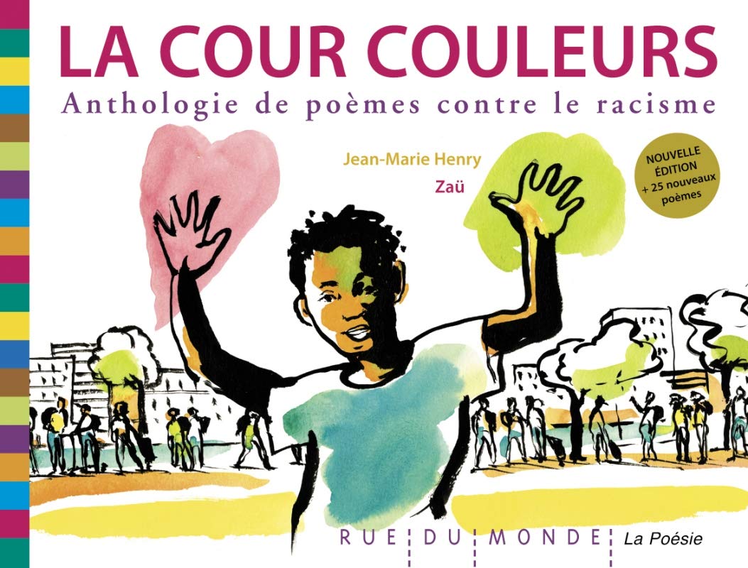 LA COUR COULEURS - ANTHOLOGIE DE POEMES CONTRE LE RACISME: Anthologie de poèmes contre le racisme Novels & Short Stories
