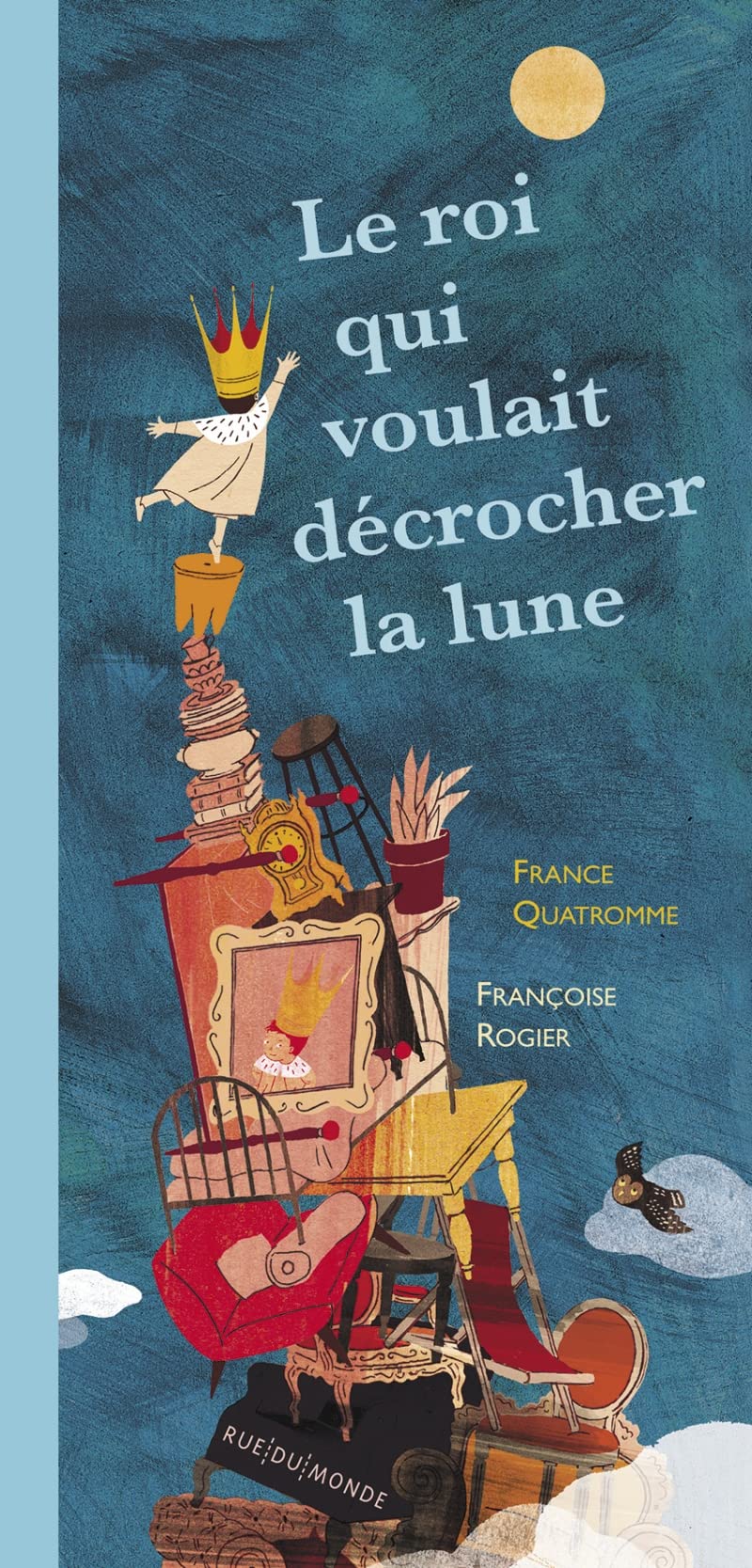 Le roi qui voulait décrocher la lune book
