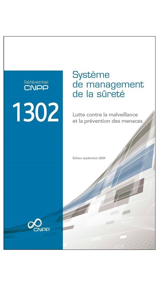 Référentiel CNPP 1302 : Système de management de la sûreté. Lutte contre la malveillance et prévention des menaces book
