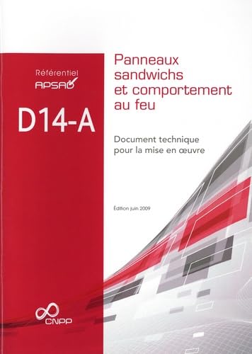 Référentiel APSAD D14-A panneaux sandwichs et comportement au feu: Document technique pour la mise en oeuvre book