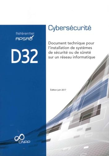 Référentiel APSAD D32 Cybersécurité: Document technique pour l'installation de systèmes de sécurité ou de sûreté sur un réseau informatique book