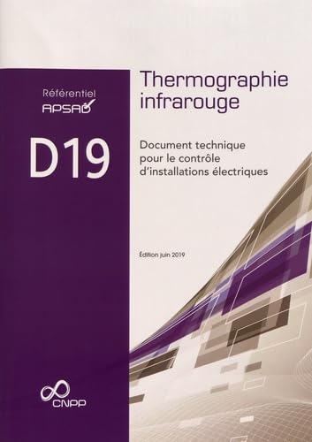 Référentiel APSAD D19 Thermographie infrarouge: Document technique pour le contrôle d'installations électriques book