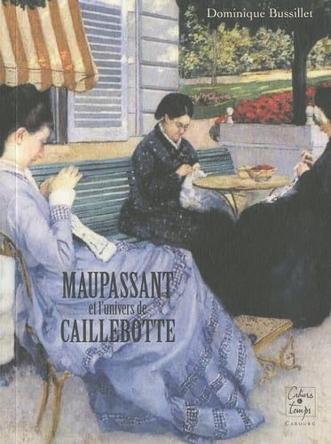 Maupassant et l'univers de Caillebotte book