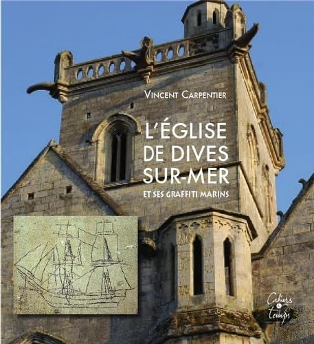 L'église de Dives-sur-Mer et ses graffiti marins Non-fiction