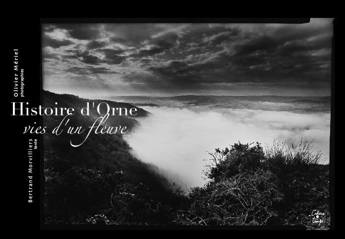 Histoire d'Orne: Vies d'un fleuve book