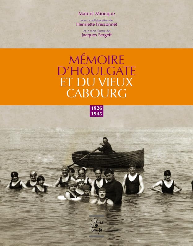 Mémoire d'Houlgate et du vieux Cabourg, 1926-1945 book