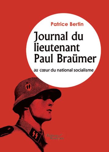 Journal du Lieutenant Paul Braümer (au coeur du national socialisme) book