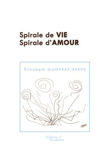 Spirale de Vie Spirale d Amour book