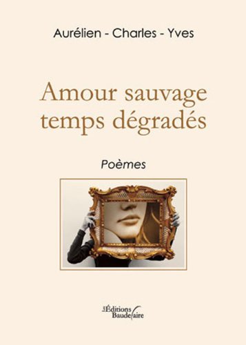 Amour sauvage temps degrades book