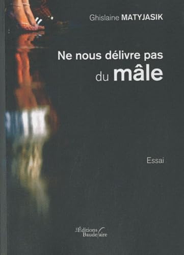 Ne nous délivre pas du mâle book