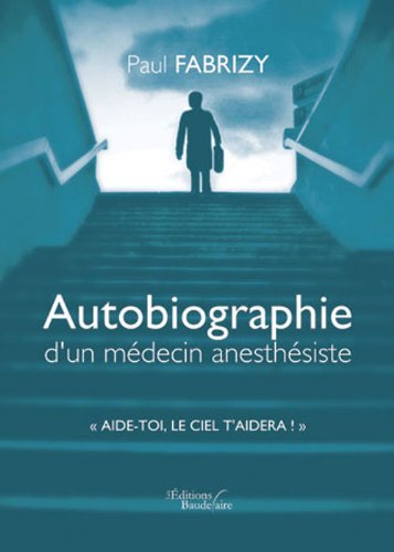 Autobiographie d'un médecin anesthésiste book