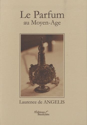 Le parfum au Moyen Age book
