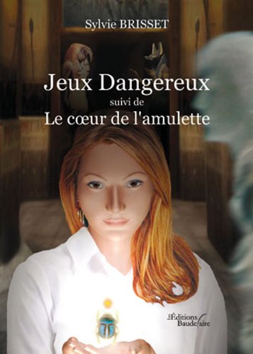 Jeux Dangereux suivi de Le coeur de l'amulette Books