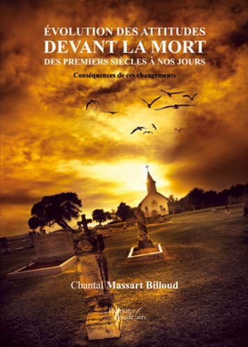 Évolution des attitudes devant la mort des premiers siècles à nos jours - Conséquences de ces changements book