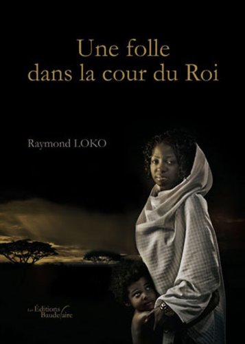 Une Folle Dans la Cour du Roi book