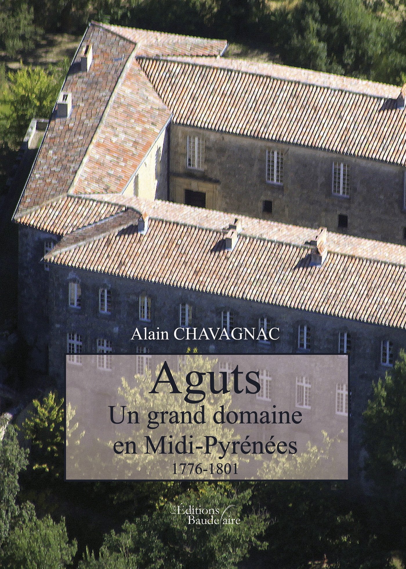 Aguts Un grand domaine en Midi-Pyrénées 1776- Books
