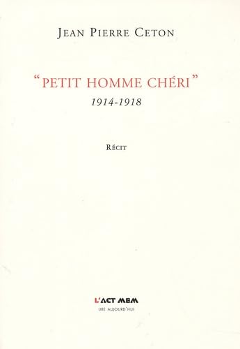 Petit homme chéri : 1914-1918 book