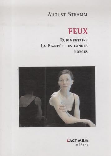 Feux : Rudimentaire, La fiancée des Landes, Forces book