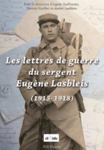 Les lettres de guerre du sergent Eugène Lasbleis book