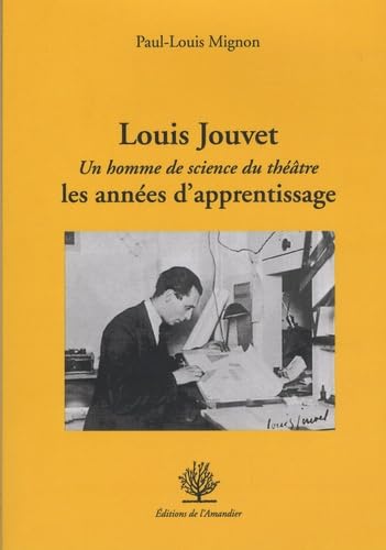 Louis Jouvet, un homme de science du théâtre: Les années d'apprentissage book