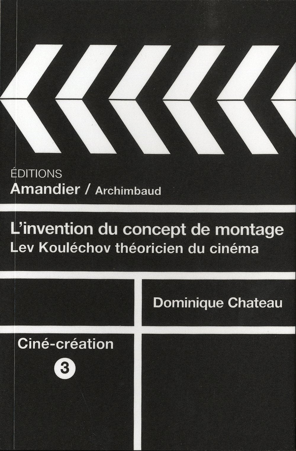 L'invention du concept de montage: Lev Kouléchov, théoricien du cinéma Books