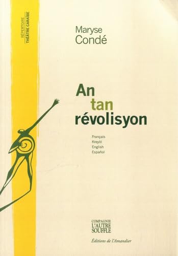 An tan révolisyon: Elle court, elle court la liberté, édition français-créole-anglais-espagnol book