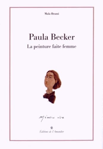 Paula Becker: La peinture faite femme book