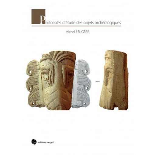 Protocoles d’étude des objets archéologiques Politics & History