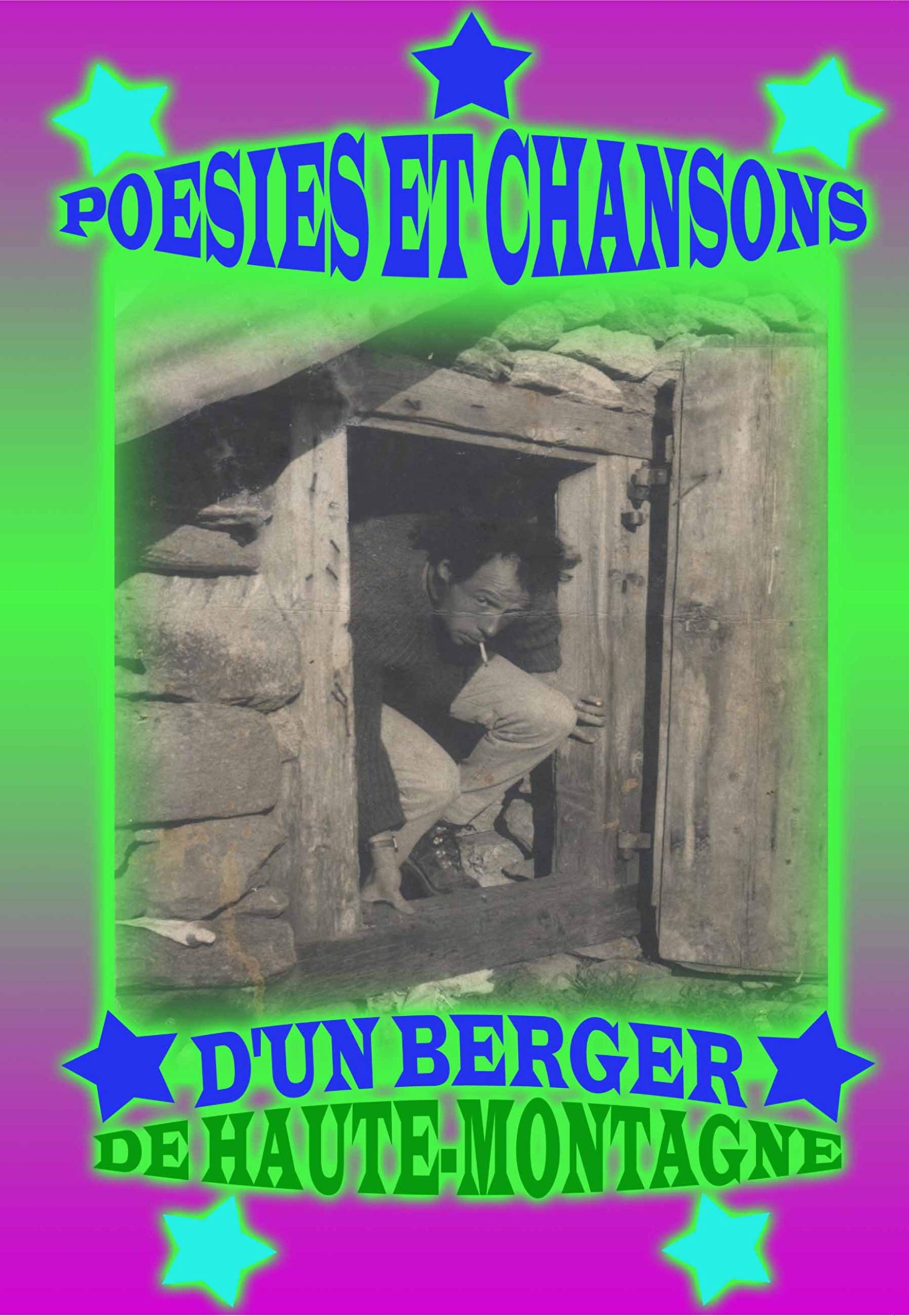 Poésies et chansons d'un berger de haute-montagne book