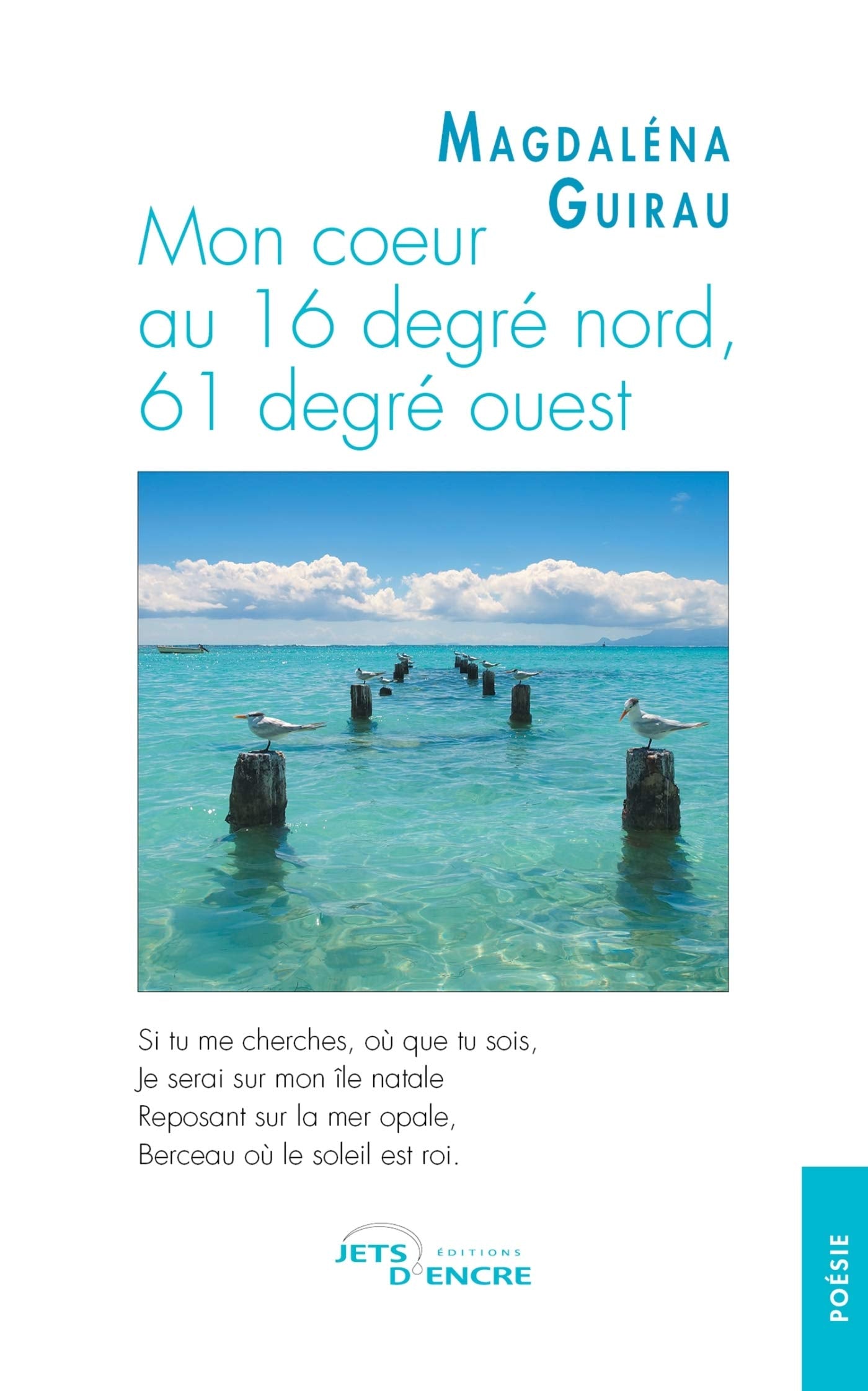 Mon cœur au 16 degré nord, 61 degré ouest book